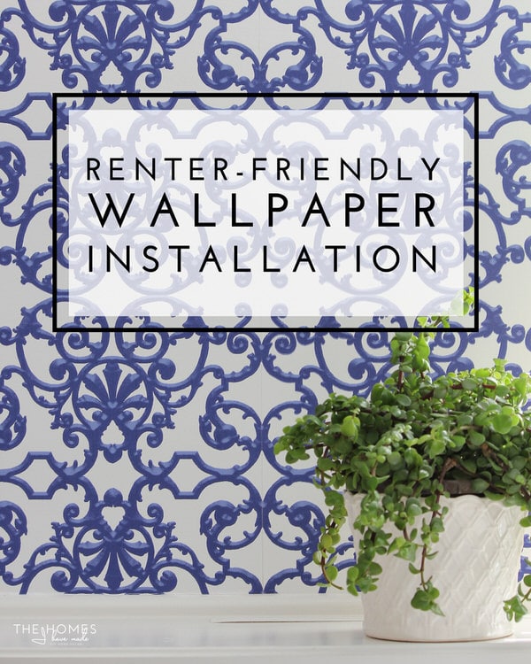 RenterFriendly Wallpaper Installation  Yes, You Can 