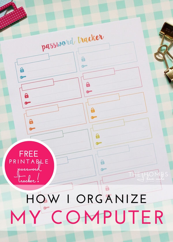 How I Organize My Computer With a Free Printable Password Tracker