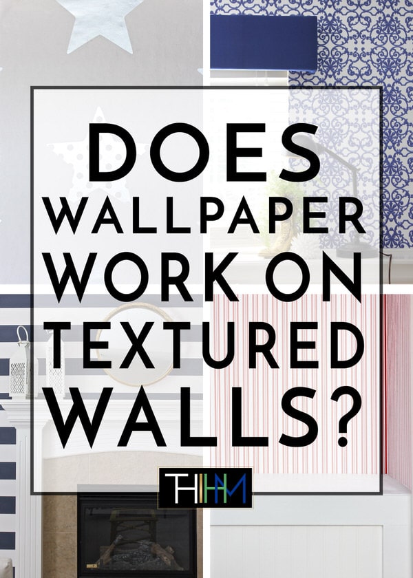 You're loving the wallpaper trend, but all your walls are textured! Will wallpaper work on your textured walls! Click here to find out!