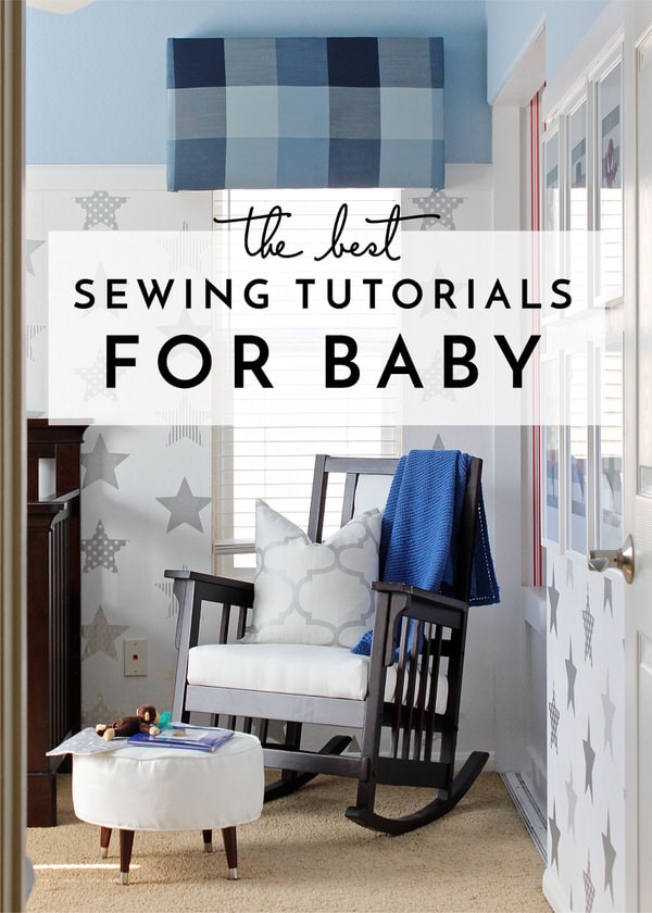 Can't wait to sew for your new baby? These tried-and-true projects are the best sewing tutorials for baby items and nursery decor!