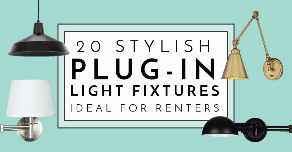 20 Stylish PlugIn Light Fixtures Ideal for Renters The Homes I Have Made