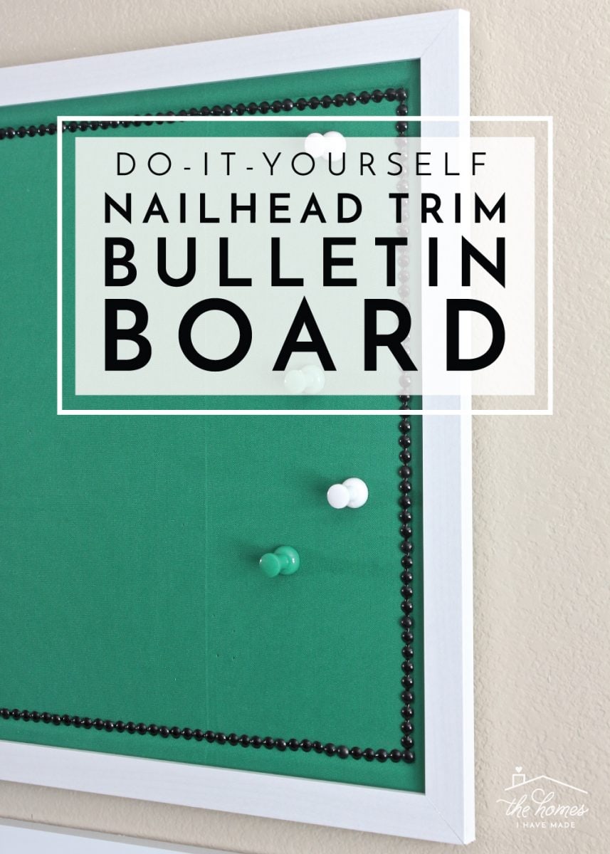 DIY Nailhead Trim Bulletin Board - The Homes I Have Made