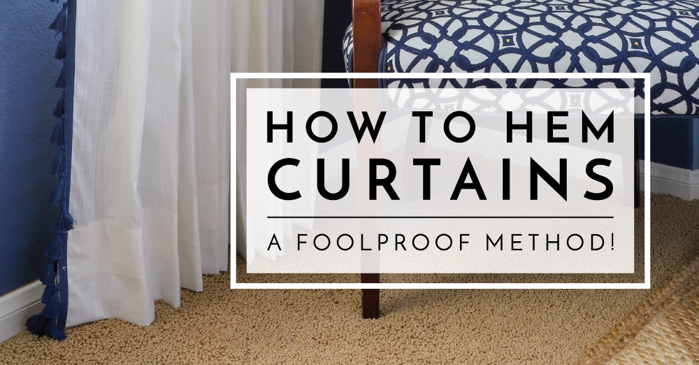 Easy Tips and Tricks for How to Hem Curtains - Semigloss Design