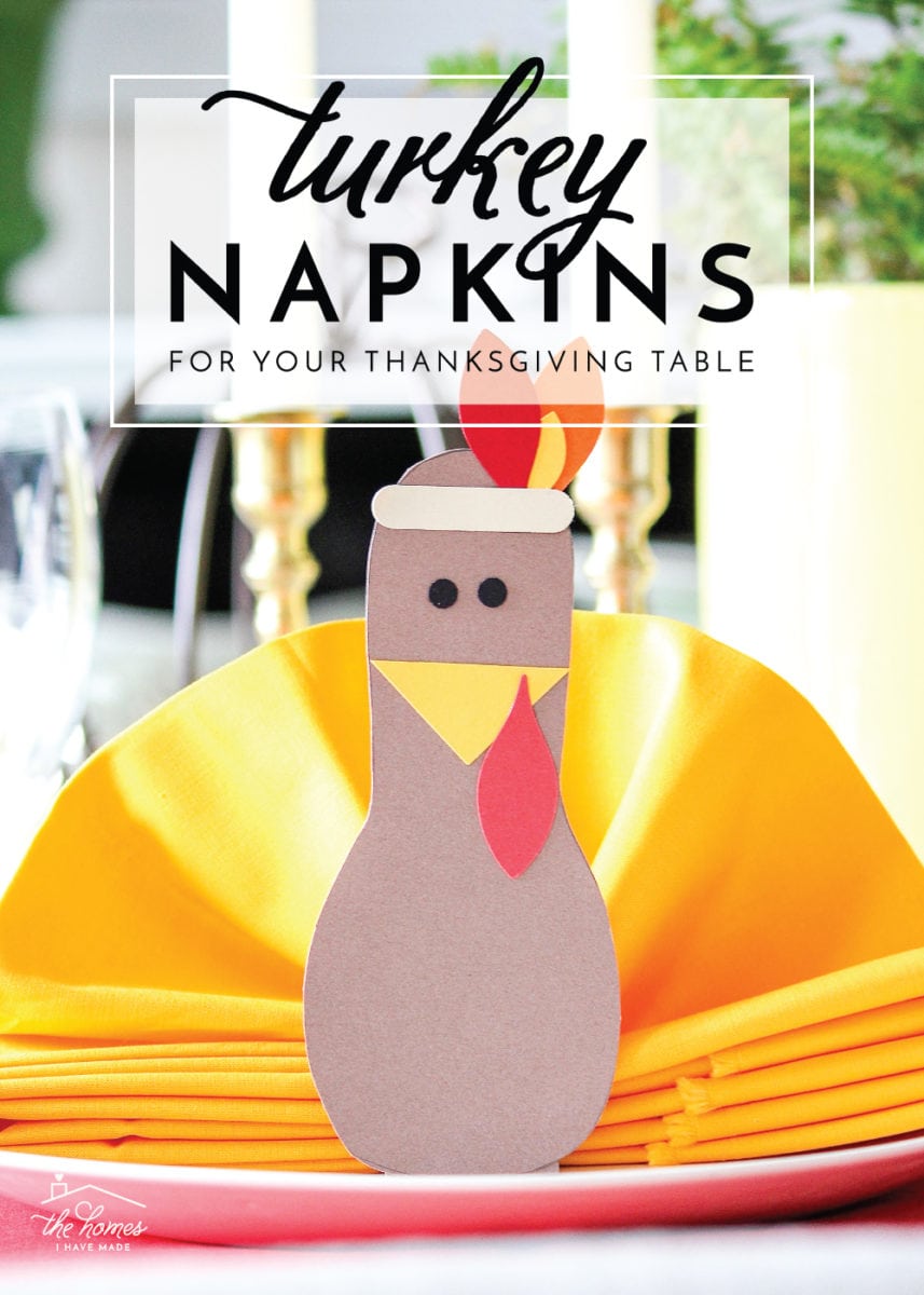 DIY Turkey Napkins for Your Thanksgiving Table - The Homes I Have Made