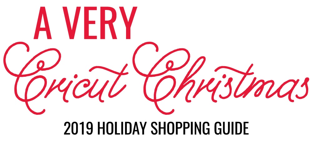Cricut Holiday Shopping Guide