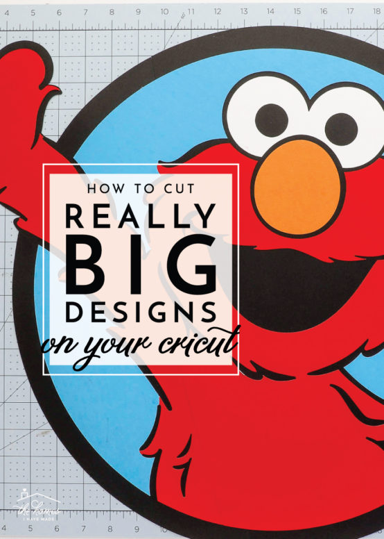 How to Cut Really Big Designs On Your Cricut