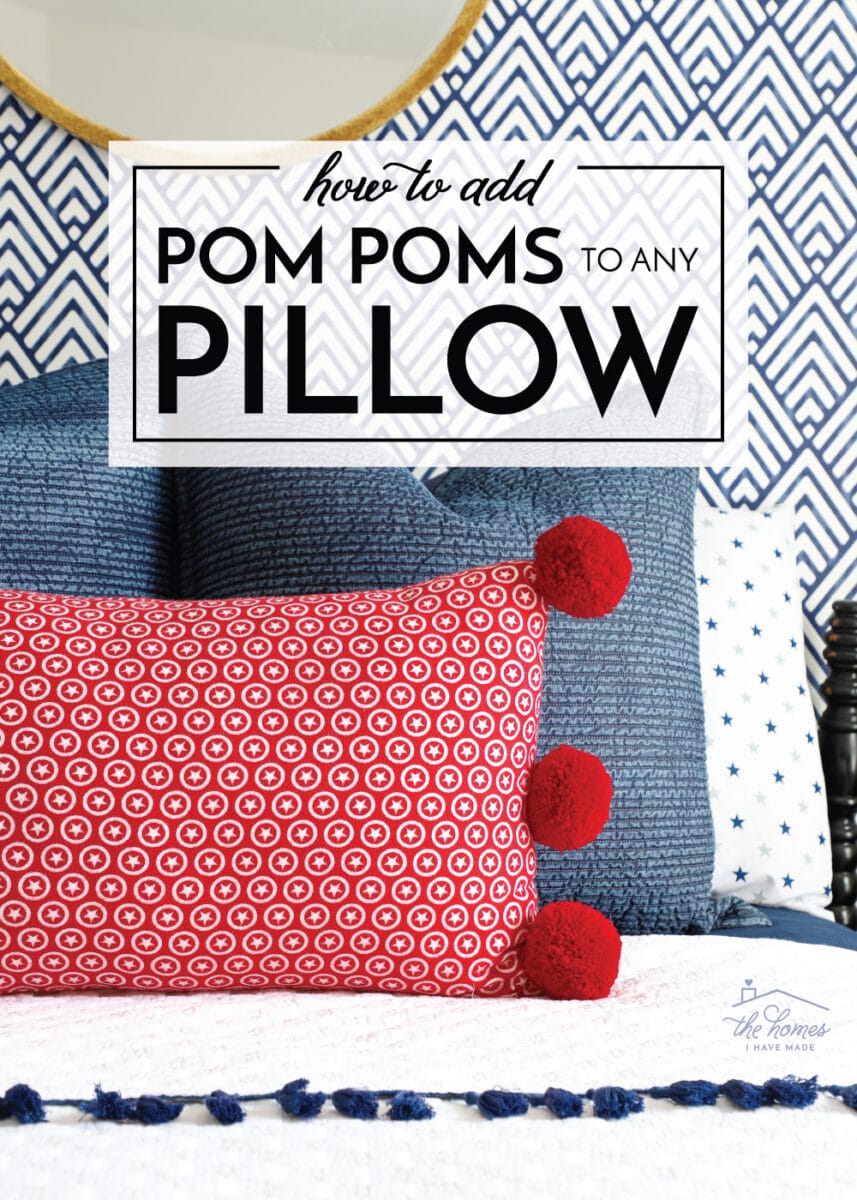 How to Add Pom Poms to A Pillow The Homes I Have Made