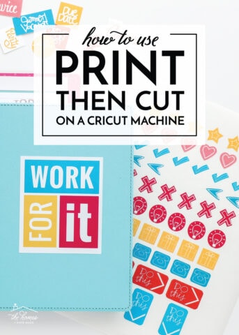 How to Use Print Then Cut on a Cricut - The Homes I Have Made