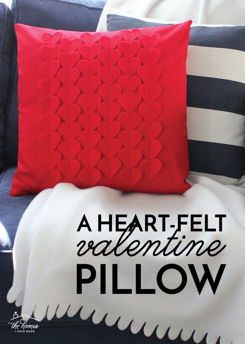 A HeartFelt Valentine Pillow Tutorial The Homes I Have Made