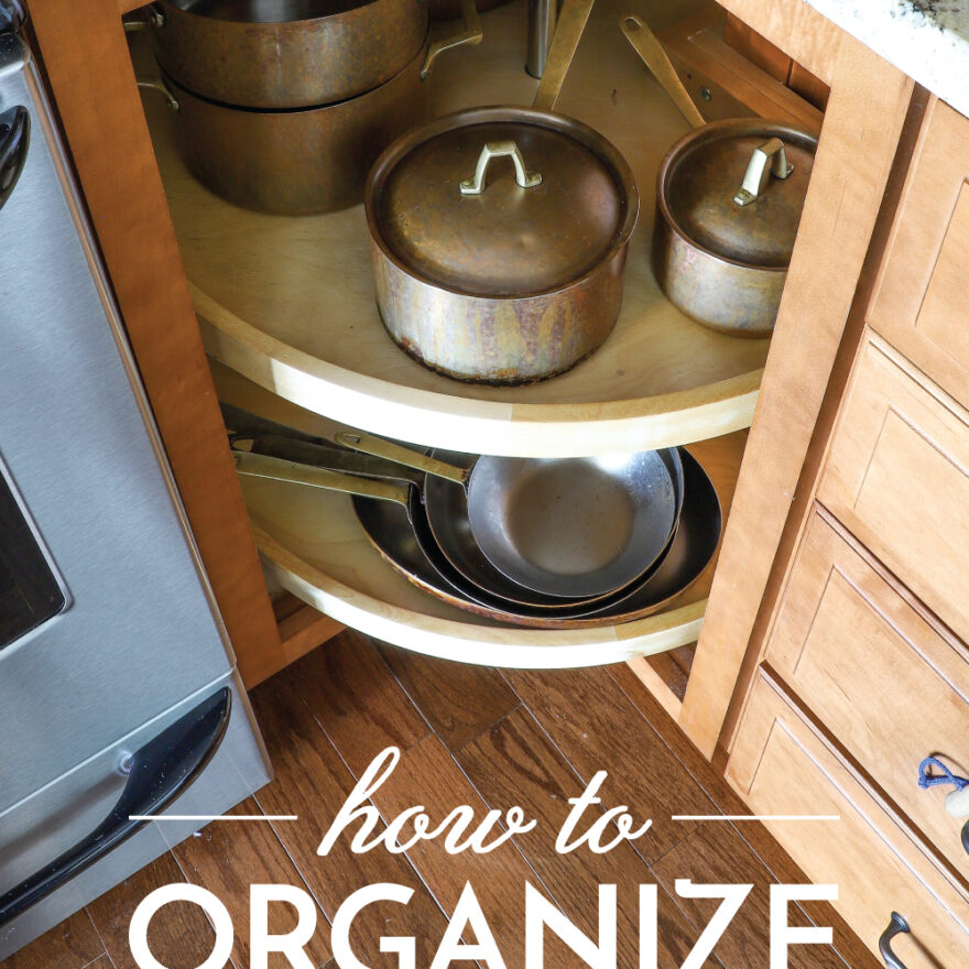 How to Organize Corner Kitchen Cabinets | The Homes I Have Made