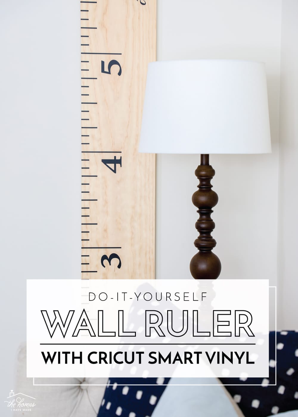 Wall Decor Ruler DIY Wall Ruler (with Smart Vinyl & Cricut Maker 3) - The Homes I Have Made