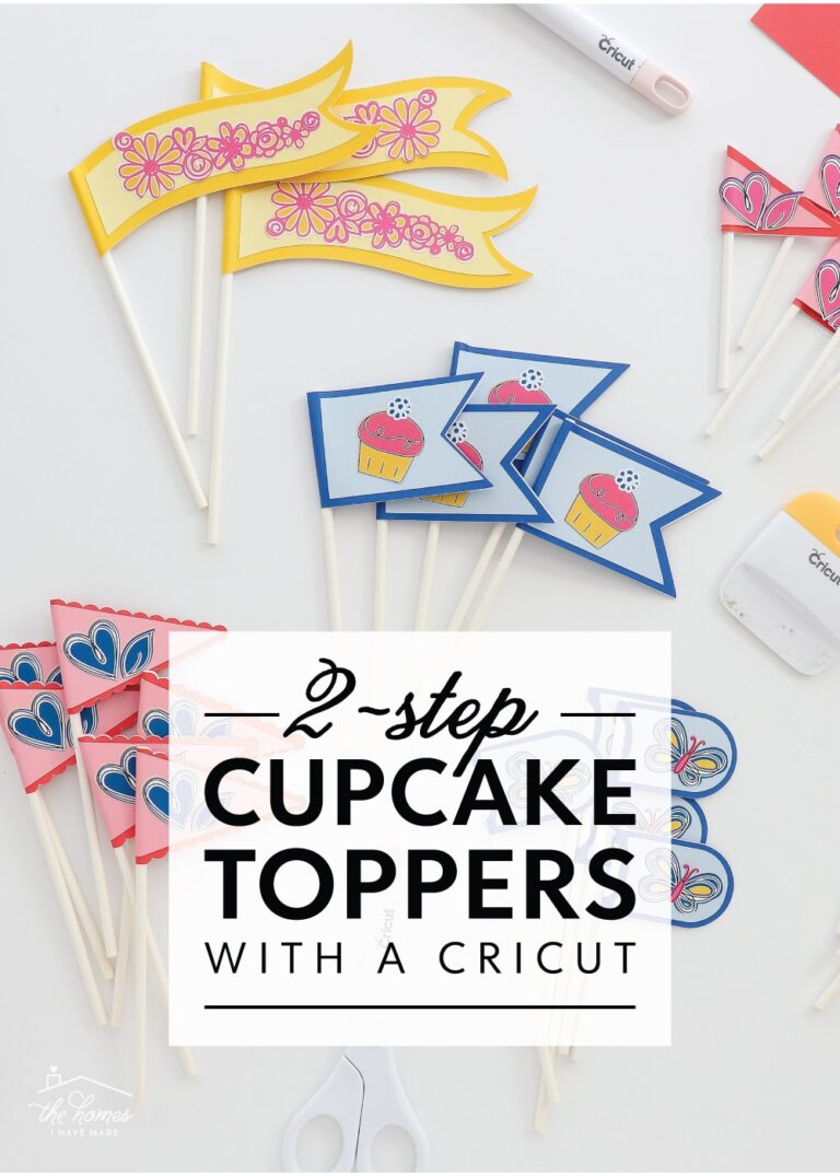 DIY Cupcake Toppers with a Cricut - The Homes I Have Made