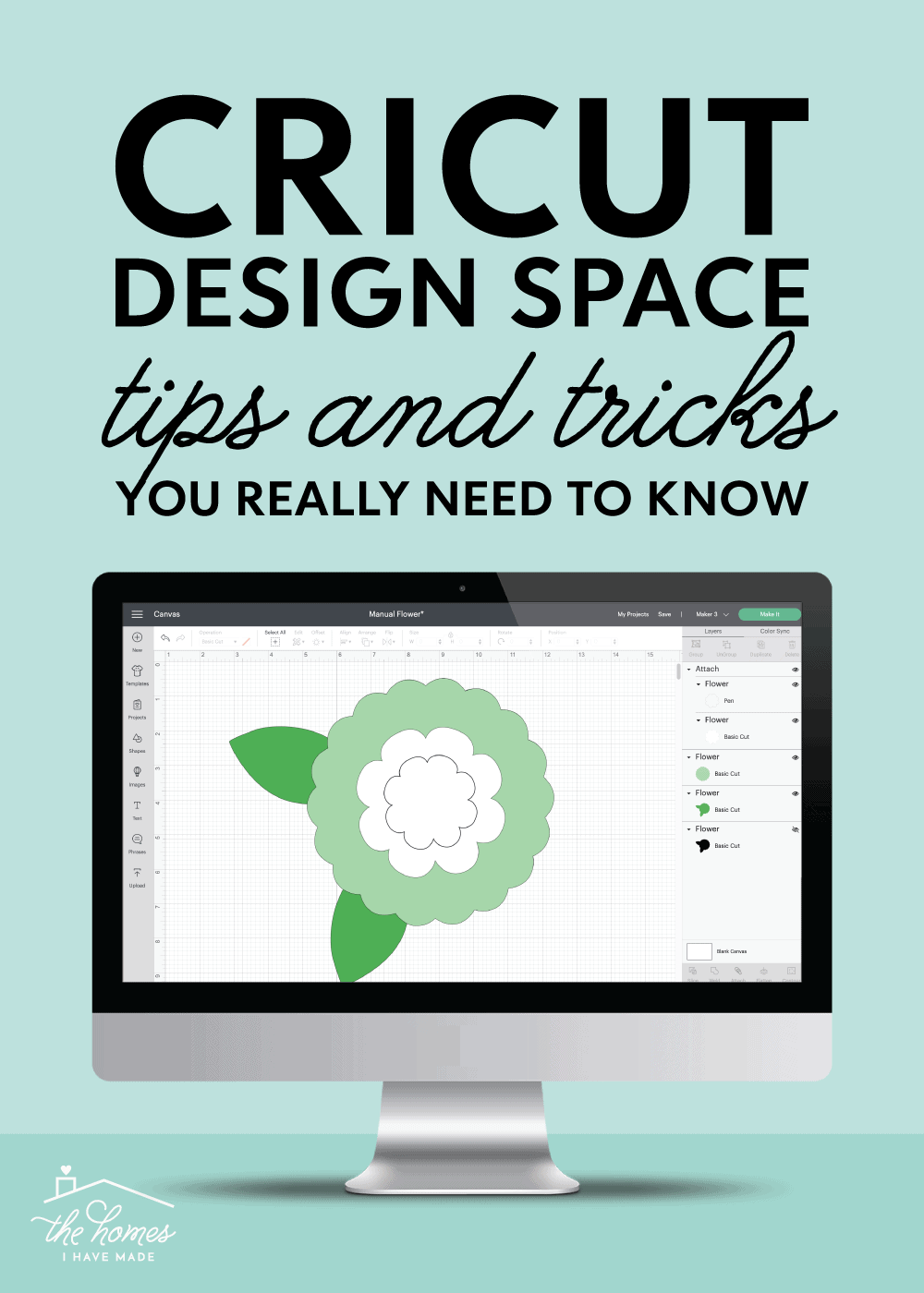 Cricut Design Space Tips & Tricks - The Homes I Have Made