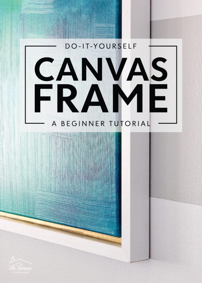 Easy Diy Canvas Art Frame The Homes I Have Made