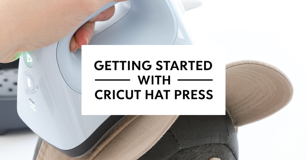 Getting Started with Cricut Hat Press