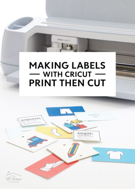 A Guide To Making Labels with Cricut Print Then Cut - The Homes I Have Made