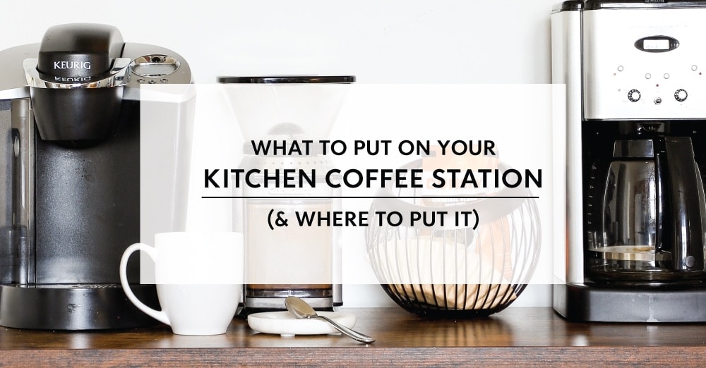 How to Set Up a Functional Kitchen Coffee Station (& Save Serious Space!) -  The Homes I Have Made