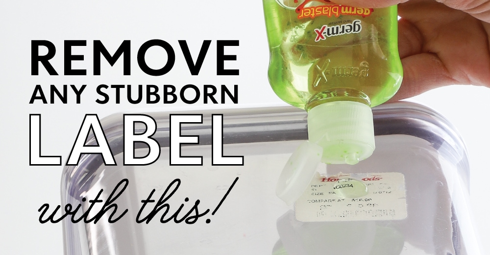 A (Crazy!) Easy Way to Remove Stubborn Labels from Containers - The Homes I  Have Made