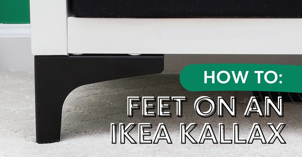 How To Put Feet on an IKEA Kallax | A Complete Guide - The Homes I Have ...