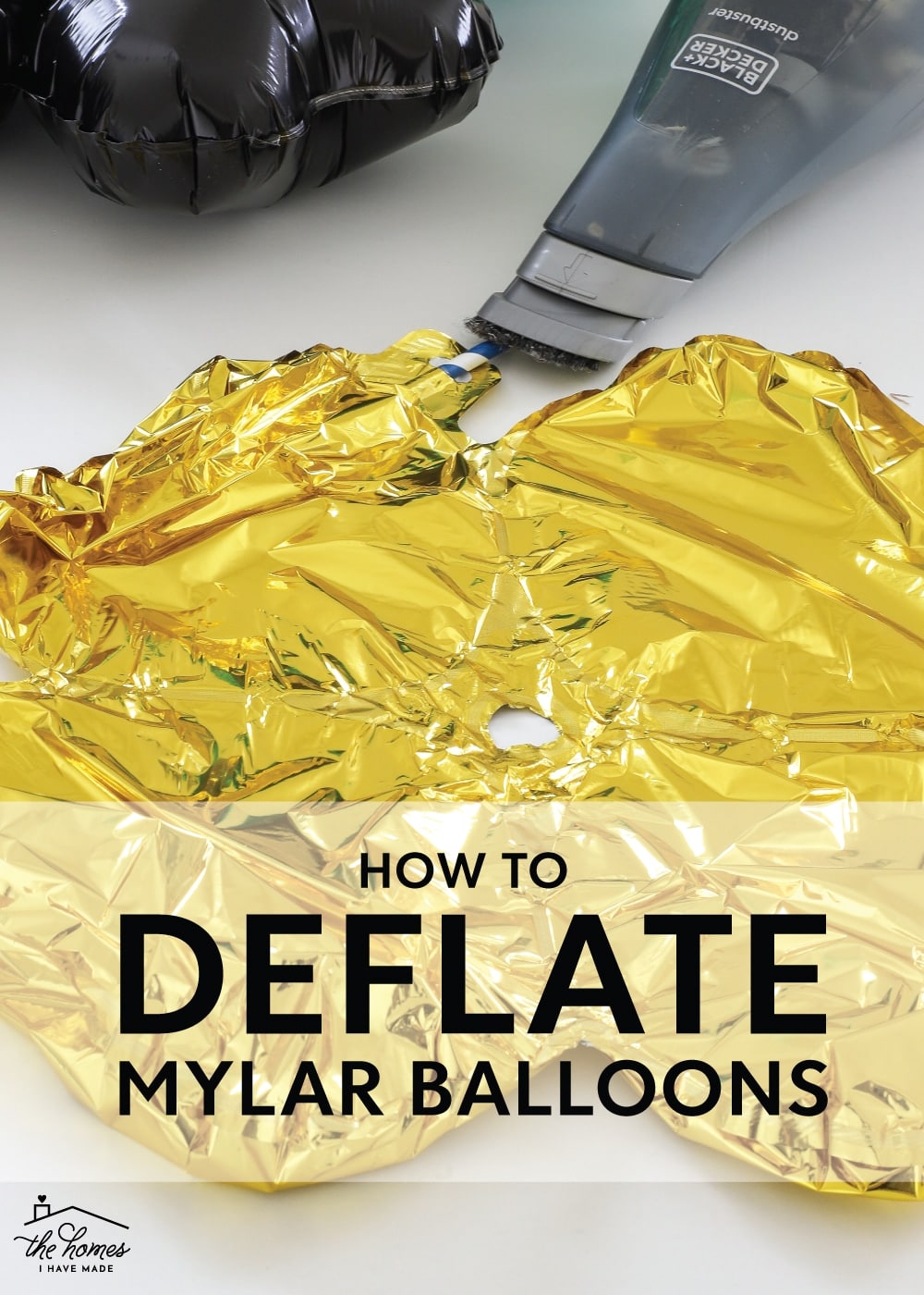 How to Deflate Mylar Balloons StepByStep The Homes I Have Made