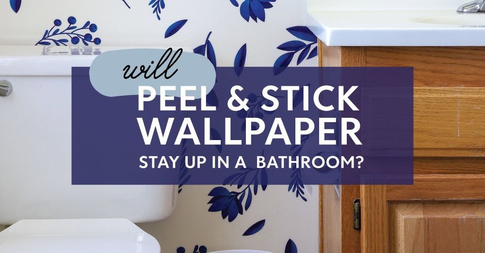 Can You Use Peel and Stick Wallpaper In the Bathroom? The Homes I