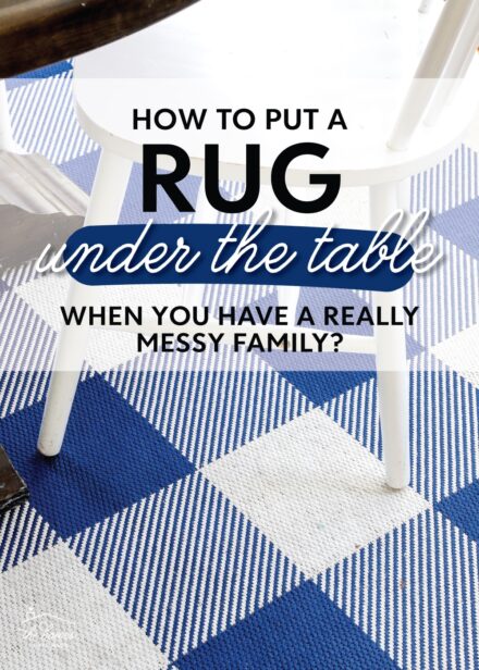 A Rug Under the Kitchen Table | Yes, Even With Messy Kids! - The Homes I Have Made